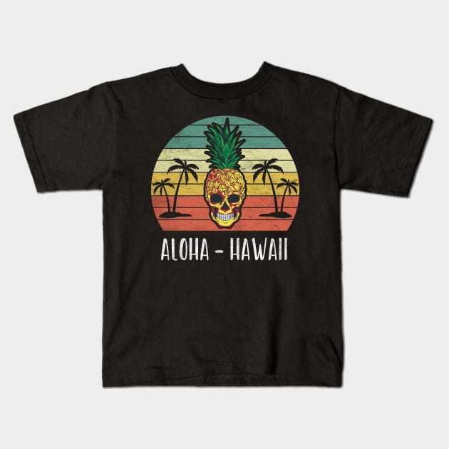 Aloha Hawaii Hawaiian Pineapple Skull 70s 80s Retro Vintage Kids T-Shirt by merchlovers